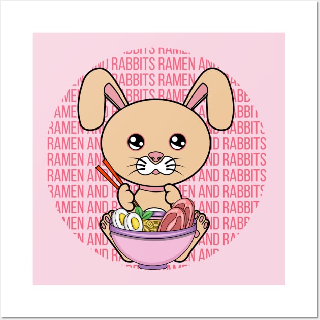 All I Need is ramen and rabbits, ramen and rabbits, ramen and rabbits lover Wall Art by JS ARTE